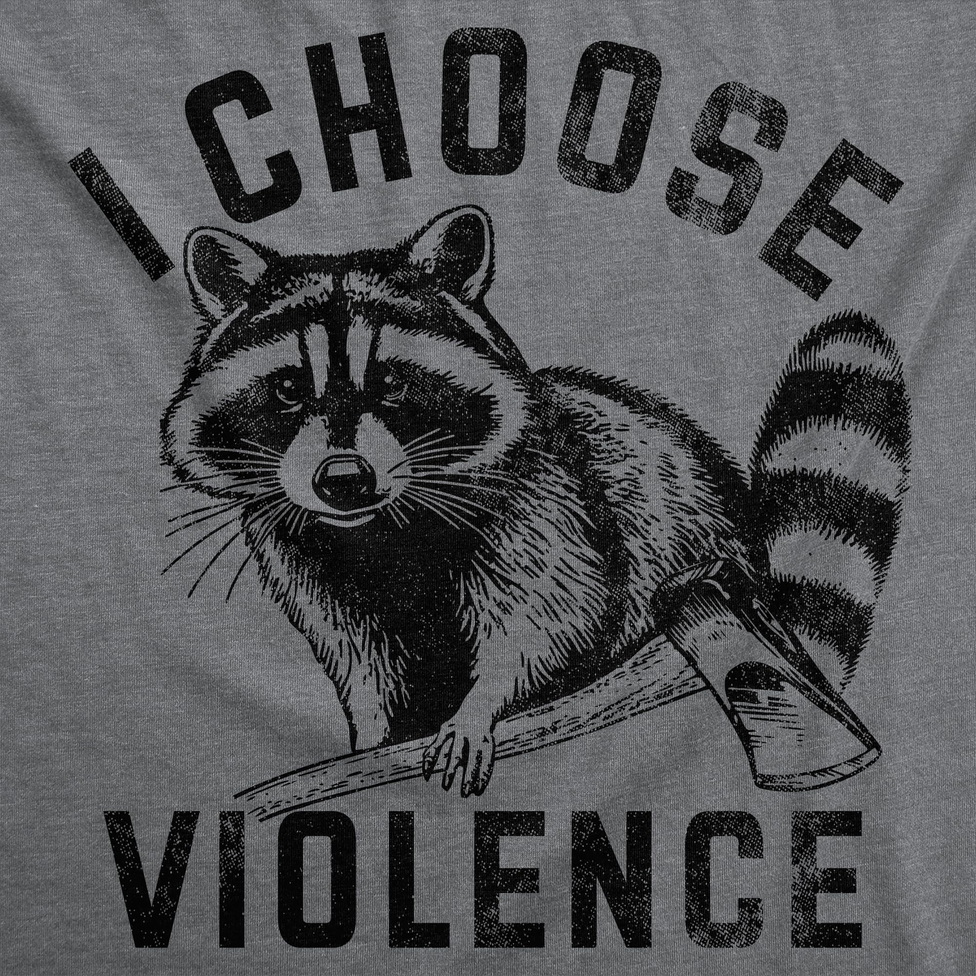 Men's I Choose Violence T-Shirt, Funny Sarcastic Raccoon Graphic Novelty Tee - Image 2